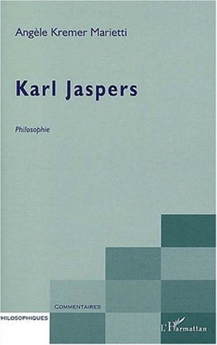 Angèle Kremer-Marietti - Karl Jaspers.