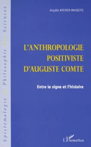 L'ANTHROPOLOGIE POSITIVISTE D'AUGUSTE COMTE.