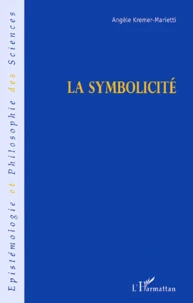 La Symbolicite Ou Le Probleme De La Symbolisation