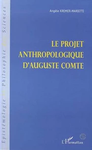 Le projet anthropologique d'Auguste Comte