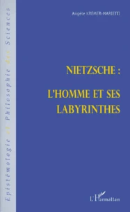 Nietzsche, l'homme et ses labyrinthes