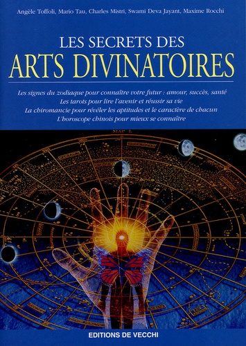 Angèle Toffoli et Mario Tau - Les secrets des arts divinatoires.
