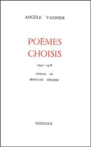 Angèle Vannier - Poèmes choisis 1947 - 1978.