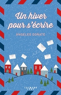 Angeles Donate - Un hiver pour s'écrire.