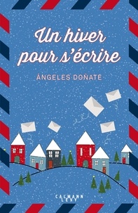 Angeles Donate - Un hiver pour s'écrire.
