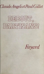 Debout, partisans !