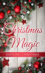  Angelica Kate - Raffling Christmas - Christmas Magic.