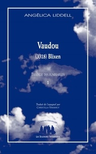 Angélica Liddell - Vaudou : (3318) Blixen - Trilogie des funérailles.