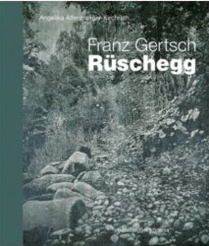 Angelika Affentranger-Kirchrath - Franz Gertsch - Rüschegg.