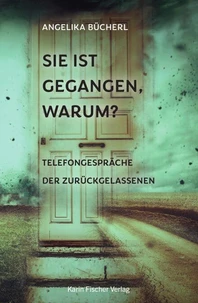 Sie ist gegangen, warum?