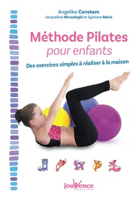Angelika Constam - Méthode Pilates pour enfants - Des exercices simples à réaliser à la maison.