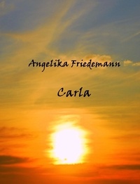 Angelika Friedemann - Carla.
