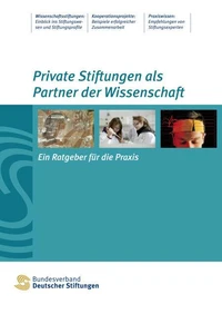 Private Stiftungen als Partner der Wissenschaft