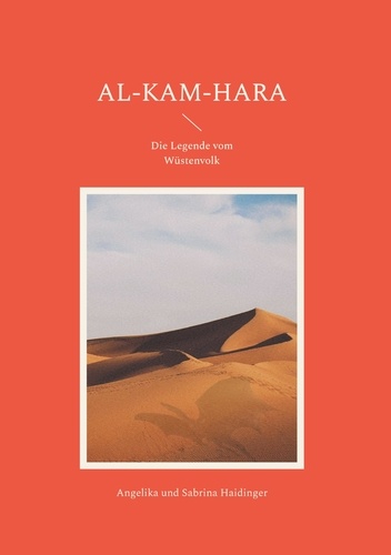 Al-Kam-Hara. Die Legende vom Wüstenvolk