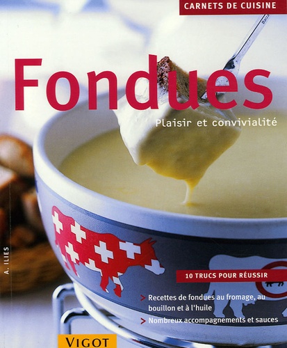 Angelika Ilies - Fondues - Plaisir et convivialité.