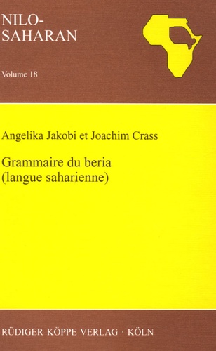 Angelika Jakobi - Grammaire du beria (langue saharienne) - Avec un glossaire français - beria.