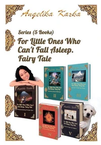 Series (5 Books). For Little Ones Who Can't Fall Asleep. Fairy Tale