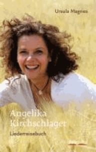 Angelika Kirchschlager - Liederreisebuch.