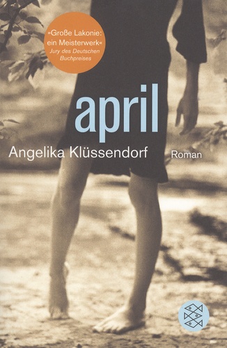 Angelika Klüssendorf - April.