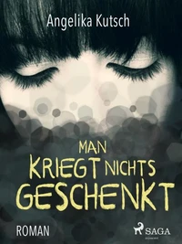 Man kriegt nichts geschenkt