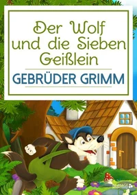 Der Wolf und die sieben Geisslein
