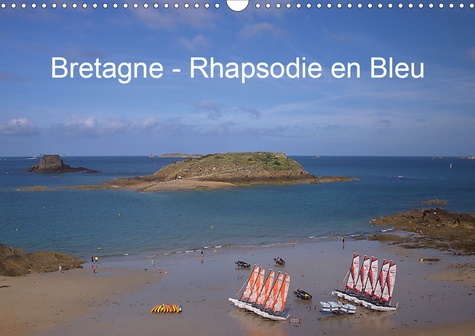 CALVENDO Nature  Bretagne - Rhapsodie en Bleu (Calendrier mural 2020 DIN A3 horizontal). Calendrier avec des photos de cette  belle région, la Bretagne (Calendrier mensuel, 14 Pages )