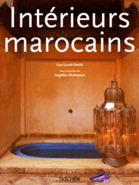 Angelika Muthesius et Lisa Lovatt-Smith - Moroccan interiors.