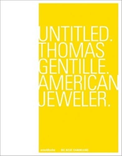 Angelika Nollert - Untitled Thomas Gentille : american jewelry.