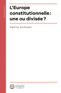 Angelika Nussberger - L'Europe constitutionnelle : une ou divisée ?.