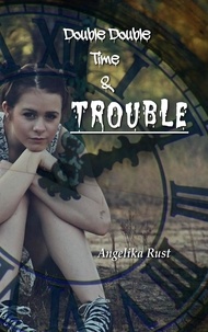 Téléchargements gratuits d'ebook bestsellers Double Double Time & Trouble  - Resident Witch, #2 CHM PDB FB2 par Angelika Rust