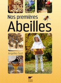 Angelika Sust - Nos premières abeilles.
