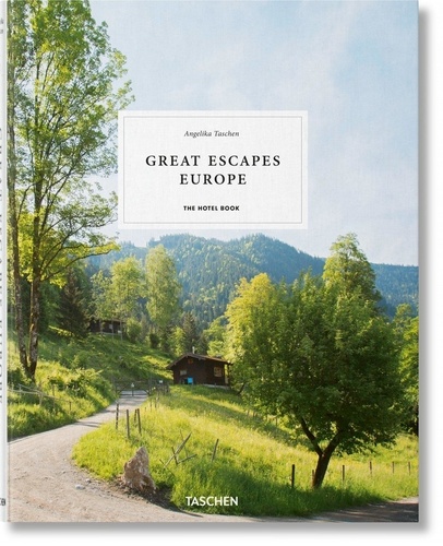 Great Escapes Europe. The Hotel Book  Edition 2019