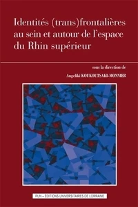 Identités (trans)frontalières au sein et autour de l'espace du Rhin supérieur