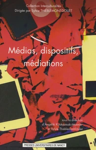 Médias, dispositifs, médiations