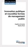 Angelina Armandy et Madina Rival - Innovation publique et nouvelles formes de management public.