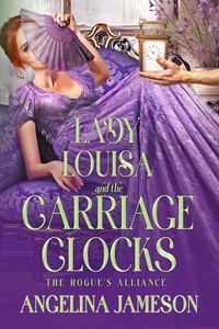 Lady Louisa and the Carriage Clocks