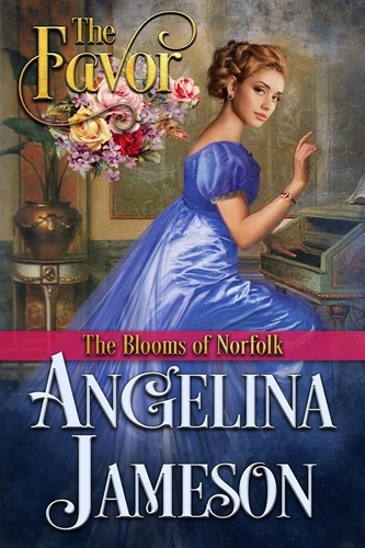  Angelina Jameson - The Favor - The Blooms of Norfolk, #2.