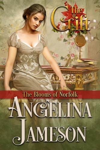  Angelina Jameson - The Gift - The Blooms of Norfolk, #4.