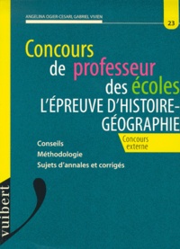 Angelina Ogier-Cesari et Gabriel Vivien - L'Epreuve D'Histoire-Geographie Au Concours De Professeur Des Ecoles.