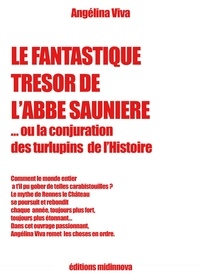 angélina Viva - Le fantastique trésor de l'abbé Saunière.