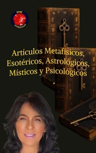 Artículos Metafísicos, Esotéricos, Astrológicos, Místicos y Psicológicos.