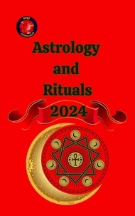  Angeline A. Rubi et  Alina A Rubi - Astrology  and  Rituals  2024.