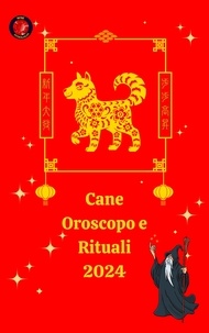  Angeline A. Rubi et  Alina A Rubi - Cane Oroscopo e Rituali 2024.