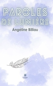 Angeline Billiau - Paroles de Lumière.