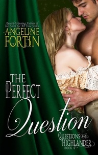  Angeline Fortin - The Perfect Question - Questions for a Highlander, #4.