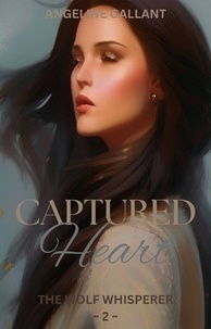  Angeline Gallant - Captured Heart - The Wolf Whisperer Series, #1.
