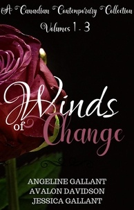  Angeline Gallant et  Jessica Gallant - Winds of Change vol 1-3.