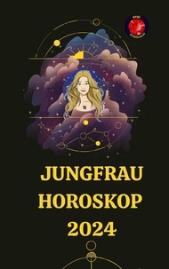  Angeline Rubi and Alina A. Rub - Jungfrau Horoskop  2024.