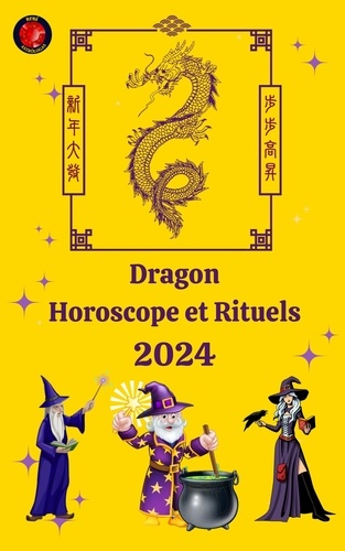  Angeline Rubi et  Alina A Rubi - Dragon Horoscope et Rituels 2024.