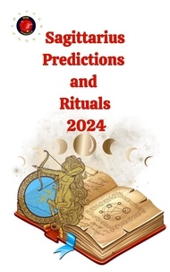  Angeline Rubi et  Alina A Rubi - Sagittarius Predictions  and  Rituals  2024.